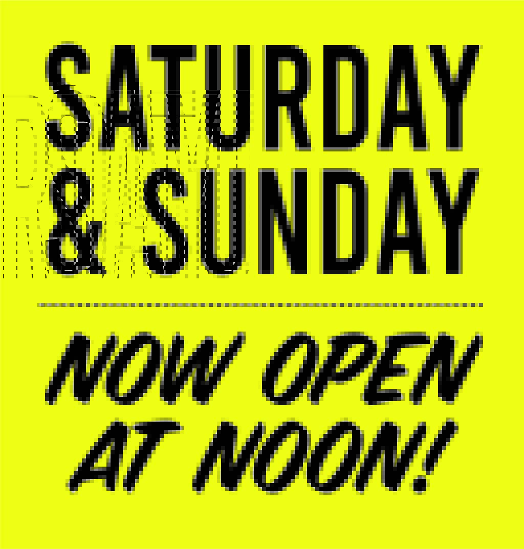 Wedgehead new hours - open at noon Saturday & Sunday